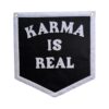 Karma Is Real