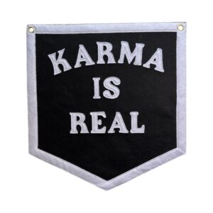 Karma Is Real