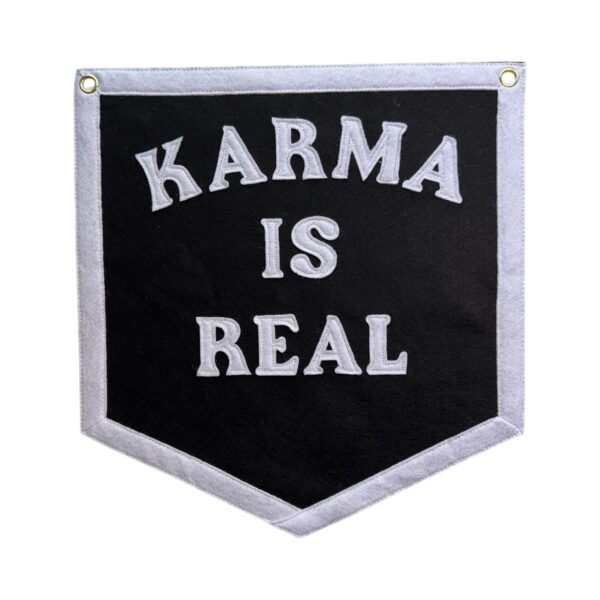 Karma Is Real