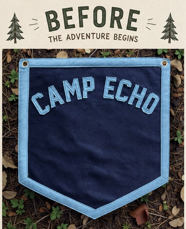 Plain navy and light blue Camp Echo felt pennant with no patches, labeled Before: The adventure begins